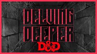 Rule of Cool: Delving Deeper - Episode 3 (FINALE)