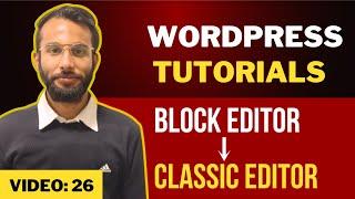 Only 1 Click Required to Change Block Editor to Classic EditorWordPress Tutorials #26