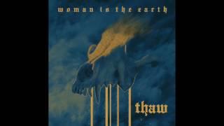 WOMAN IS THE EARTH - Thaw (EP) 2017