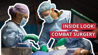 Inside Look: Combat Surgery