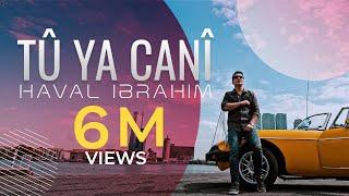 Haval Ibrahim - Tu Ya Canî  [Official Music Video] ( 2020 ) هفال ابراهيم - تو يا جاني