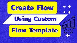 How to Create a Flow Using a Custom Flow Template in Salesforce | @SalesforceHunt | #summer24