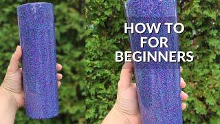 Glitter Tumbler Tutorial for Beginners | Step by Step No Epoxy CrystaLac Method 2020