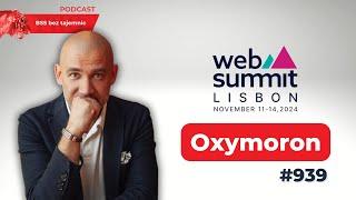 #939 Web Summit – Oxymoron