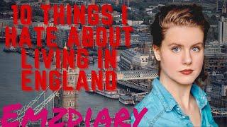 10 Things I Hate About England | EmzDiary