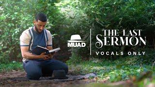 Muad - The Last Sermon (Vocals Only)