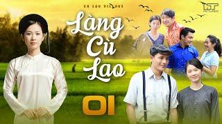 LÀNG CÙ LAO - TẬP 01 | Top 1 Phim Bộ Tình Cảm Gia Đình Việt Nam Hay Nhất 2023