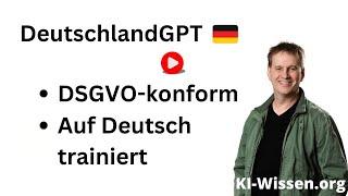 Deutschland GPT - DSGVO-konform, in Deutschland gehostet und auf Deutsch trainiert