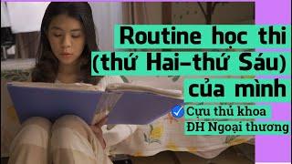 Routine học thi ĐH một tuần thứ 2-thứ 6 của mình | Tâm sự của Cựu thủ khoa Ngoại Thương |Go With Mai