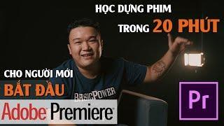 Học Dựng Phim Adobe Premiere Cơ Bản Trong 20 Phút | PHẦN MỀM BIÊN TẬP VIDEO