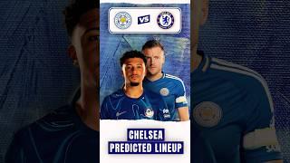 Chelsea Predicted Lineup vs Leicester: Sancho, Neto & Tosin to Start? | Premier League