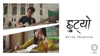 | Chutyo | Ratul Rauniar Pradhan | Mantra Music Series