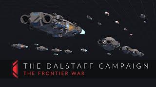 The Dalstaff Campaign | The Frontier War, Part 4  | The Sojourn