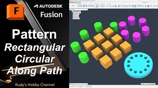 Autodesk Fusion 360 35 Pattern 3D (rectangular, circular, on path)