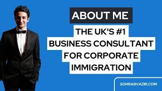 UK's #1 Business Consultant for Corporate Immigration & International Founders | Sohrab Vazir