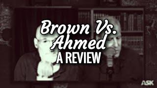 Michael Brown vs. Nadir Ahmed | Debate Review