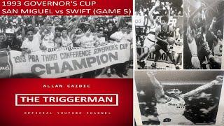 EPISODE 14 - 1993 PBA GOVERNOR'S CUP | SAN MIGUEL vs SWIFT | CHAMPIONSHIP (GAME 5)