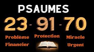 PSAUME 23- 70- 91 | Trois Prières Puissantes Pour Obtenir Abondance, Protection et Miracle Divin