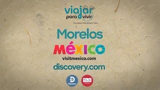 Viajar Para Vivir: Episodio 5 Morelos (Completo)