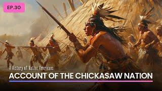 Native Americans: Account of the Chickasaw Nation