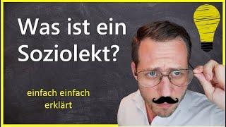 Was ist ein Soziolekt? Sprachvarietät sozialer Gruppen