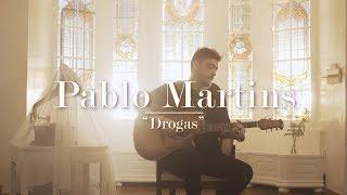 Pablo Martins - Drogas (Acústico)