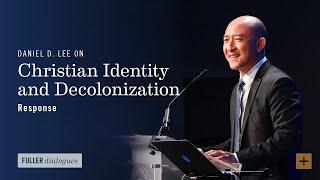 Response | Daniel D. Lee on Christian Identity and Decolonization