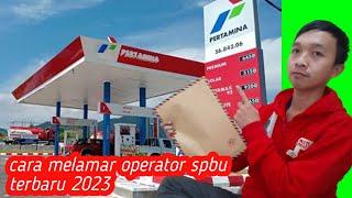 Cara Melamar Kerja Operator SPBU Pertamina terbaru 2023 ! trik dan tips Rahasia