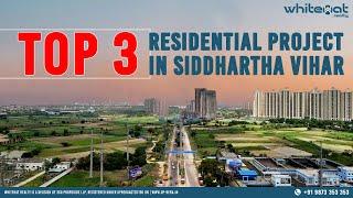 Top 3 Residential Projects in Siddhartha Vihar 2025 | Apex Quebec, T Homes & Gaur Siddhartham