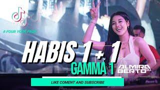 FUNKOT - HABIS 1 + 1 | GAMMA 1 | FOR YOUR PAGE TIK - TOK  [ DJ ALMIRA BERTO]