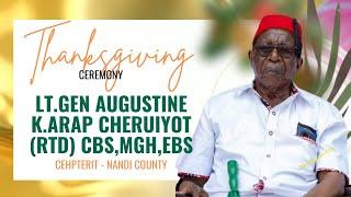 THANKSGIVING SERVICE FOR LT.GEN AUGUSTINE K.ARAP CHERUIYOT (RTD) CBS,MGH,EBS