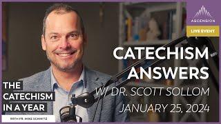Catechism Answers w/ Dr. Scott Sollom - January 25, 2024