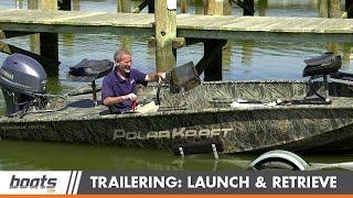 Tips and Tricks for Launching and Retrieving a Trailer Boat