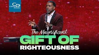 "The Magnificent Gift of Righteousness"