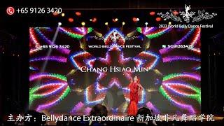 2023 World Belly Dance Festival - Chang Hsiao Min (SG) - ️+65 9126 3420