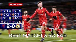 Liverpool Best Matches so Far in All Competitions 2024-25 Season | Slot Ball |