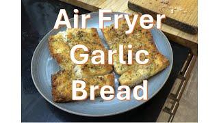 Air Fryer Garlic Bread