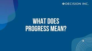 What does Progress mean?