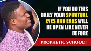 Do This Daily To Sharpen Your Spiritual Eyes and Ears to See | School of Seers | Joshua Generation