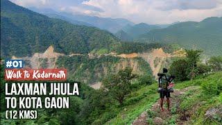 Walking from Rishikesh To Kedarnath | Day 1 Of The Kedarnath Yatra | Ancient Pilgrim