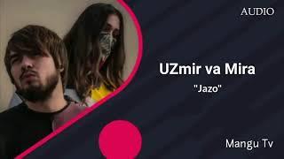 UZmir va Mira - Jazo (AUDIO)