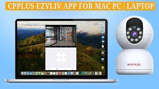 Installing the CP Plus EZYLIV App on a Mac PC or Laptop