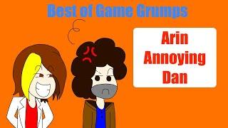 Best of Game Grumps: Arin annoying Dan