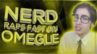 NERD RAPS FAST ON OMEGLE!! | "TURNED ON OR INTIMIDATED?!"