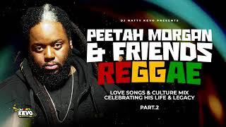 Roots Mix 2024(Peetah Morgan Heritage &Friends)CelebratingHisLife&Legacy.Rockaz Reggae MixTributePt2