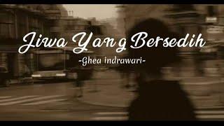 Ghea lndrawari - Jiwa Yang Bersedih