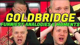 GOLDBRIDGE Funniest  Analogies & Moments Compilation