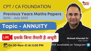 CPT/CA Foundation Maths 10 Years Paper Solution | Annuity | By Mukesh Khandal Sir