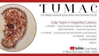 Dinleti - "Çalgı Yapım ve Organoloji Çalıştayı" (TUMAC BSE No.28)