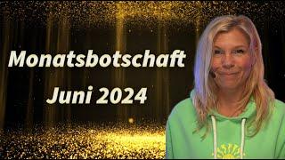 Die Monatsbotschaft für den Juni 2024 - Christiane Hansmann